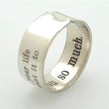 Sterling Silver Quote Ring - Message Engraved Band, Gift for him